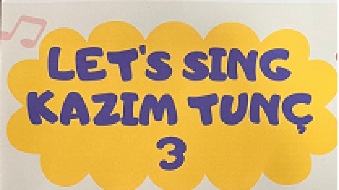 Let's Sing Kazım Tunç 3