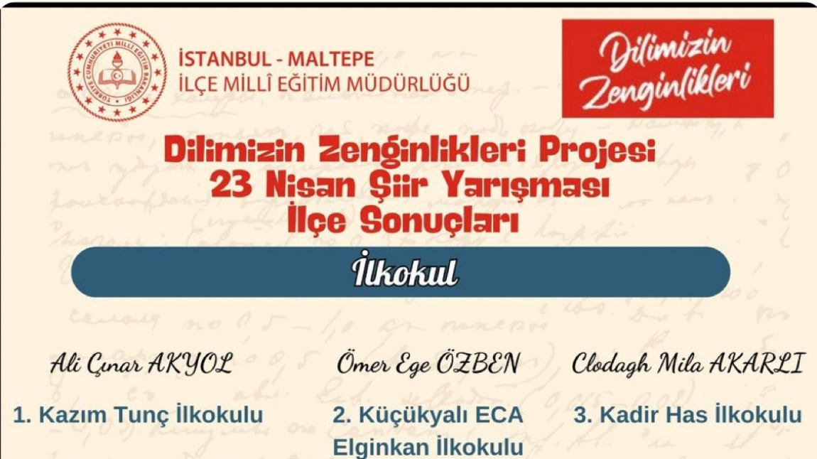 Dilimizin Zenginlikleri Projesi 23 Nisan Şiir Yarışmasında İlçe Birincisi Olduk.
